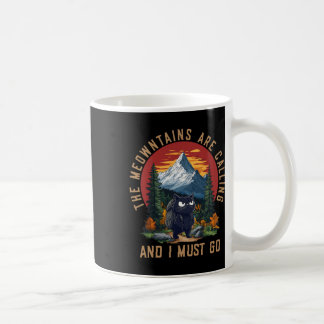 Mug Les Meowntains Appellent Et Je Dois Y Aller Drôle