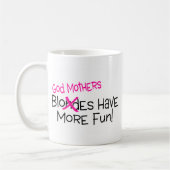 Mug Les mères de Dieu ont plus d'amusement (Gauche)