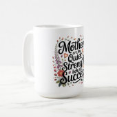 Mug Les mères sont la force tranquille derrière le suc (Devant gauche)