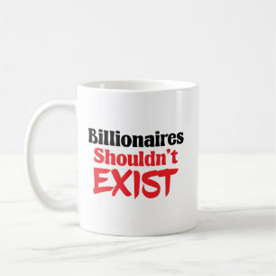 Mug Les milliardaires ne devraient pas exister