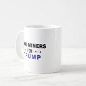 Mug Les mineurs de charbon pour Trump (Devant gauche)