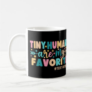Mug Les Minuscules Humains Personnalisés Sont Mes Favo