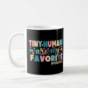 Mug Les Minuscules Humains Sont Ma Pediatrie Préférée