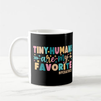 Mug Les Minuscules Humains Sont Ma Pediatrie Préférée