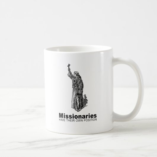 Mug Les missionnaires ont leur propre position - (Droite)