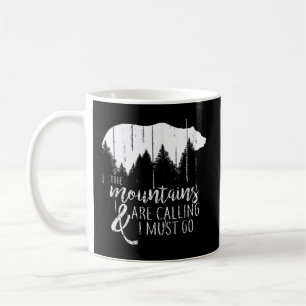 Mug Les Montagnes Appelent Et Je Dois Aller Sauvage Ou