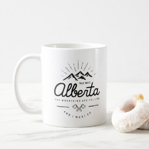 Mug Les Montagnes de l'Alberta disent que je dois alle