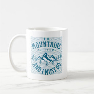 Mug Les montagnes m'appellent et je dois y aller