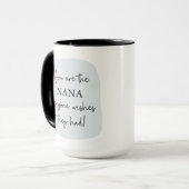 Mug Les Nana Que Tout Le Monde Veut Qu'Ils Aient | Pho (Devant gauche)