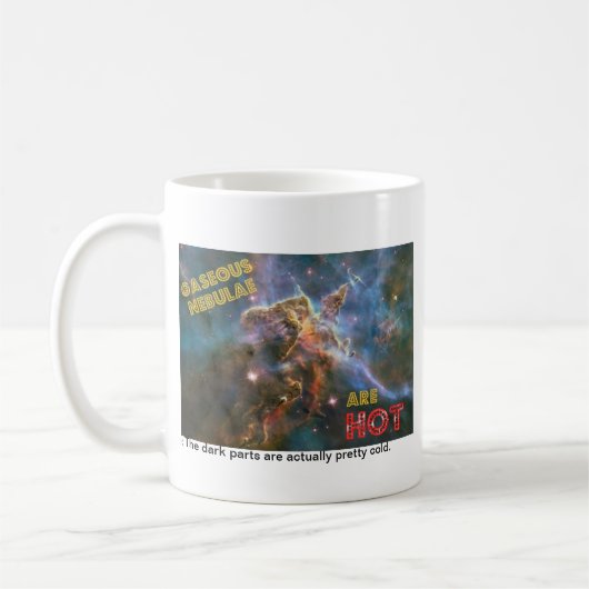 Mug Les nébuleuses gazeuses sont CHAUDES (Gauche)