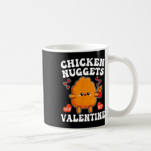 Mug Les nuggets de poulet sont ma Saint-Valentin Funny (Droite)