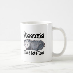 Mug Les opossums ont besoin d'amour aussi