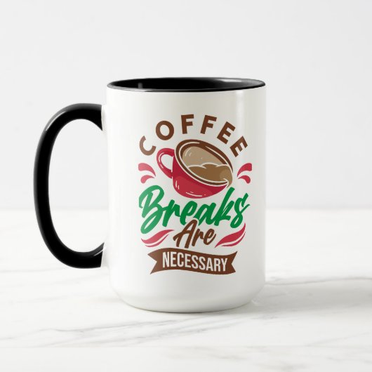 Mug Les Pause Café Sont Nécessaires (Gauche)