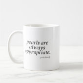 Mug Les Perles Sont Toujours Appropriées (Gauche)