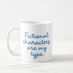 Mug Les Personnages Fictionnels Sont Mon Type Livre Am