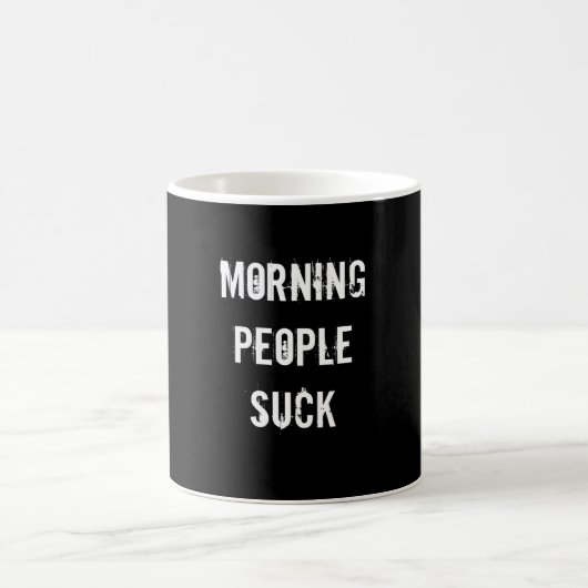 Mug Les personnes de matin sucent (Centre)