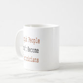 Mug Les personnes stupides ne deviennent pas des (Devant gauche)