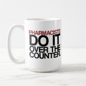 Mug Les pharmaciens le font au-dessus de la contre-" (Gauche)