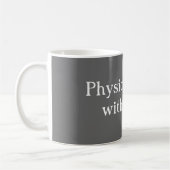 Mug Les physiciens le font (Gauche)