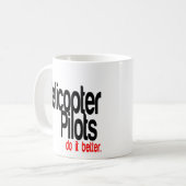 Mug Les Pilotes D'Hélicoptères Le Font Mieux (Devant gauche)