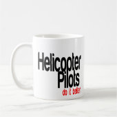 Mug Les Pilotes D'Hélicoptères Le Font Mieux (Gauche)