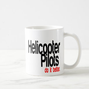 Mug Les Pilotes D'Hélicoptères Le Font Mieux