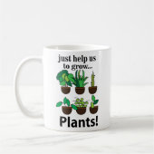 Mug Les plantes Nous Aident Juste À Développer Les Pla (Gauche)