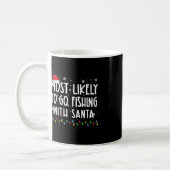Mug Les Plus Probables D'Aller Pêcher Avec Père Noël L (Gauche)