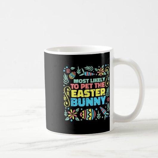 Mug Les Plus Probables De Pet Lapin De Pâques Chasse D (Droite)