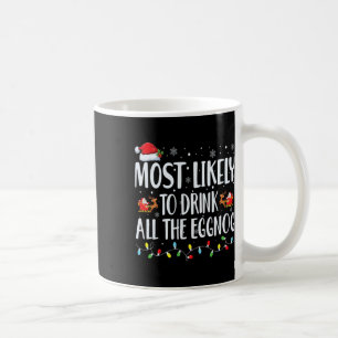Mug Les Plus Susceptibles De Boire Tout L'Oeuf De Noël