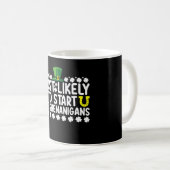 Mug Les Plus Susceptibles De Démarrer Le St patrick Sh (Devant droit)