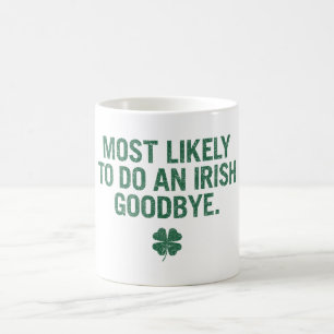 Mug Les Plus Susceptibles De Faire Un Adieu Irlandais