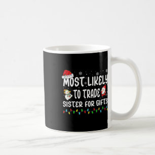 Mug Les Plus Susceptibles D'Échanger Des Soeurs Pour L