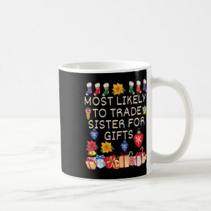 Mug Les Plus Susceptibles D'Échanger Des Soeurs Pour L