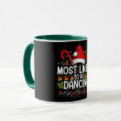 Mug Les Plus Susceptibles D'Être En Train De Danser En (Devant gauche)