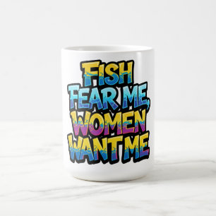Mug Les poissons me craignent, les femmes me veulent,