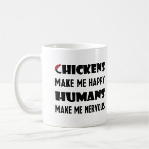 Mug Les Poulets Me Rendent Heureux, Les Humains Me Ren