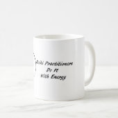 Mug Les praticiens de Reiki le font avec de l'énergie (Devant droit)