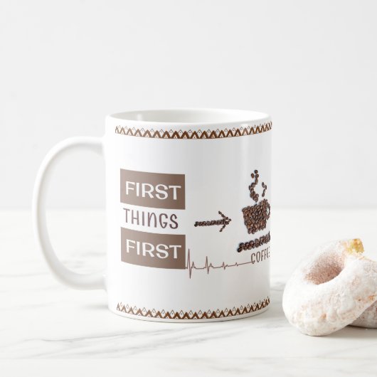 Mug "Les premières choses d'abord" La boue essentielle (Avec donut)