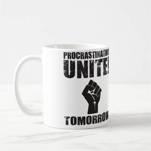 Mug Les Procrastinateurs s'unissent demain (Gauche)