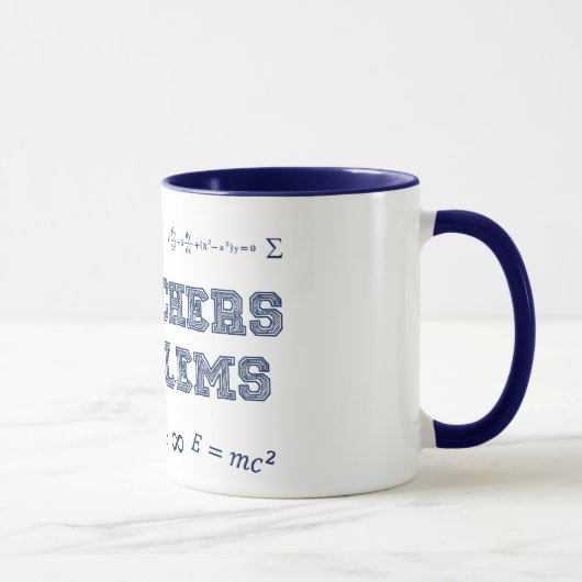 Mug Les professeurs de maths ont des problèmes (Droite)