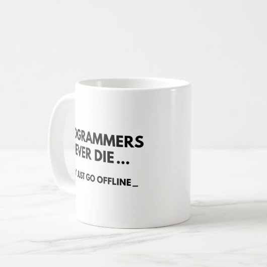 Mug Les programmeurs ne meurent jamais (Devant gauche)