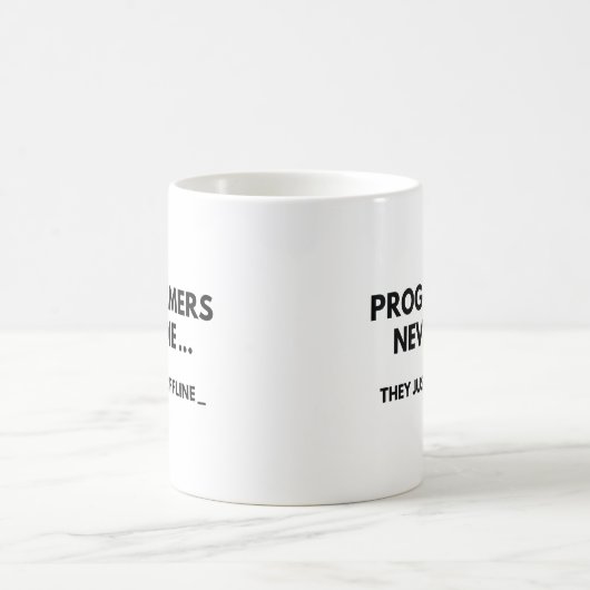 Mug Les programmeurs ne meurent jamais (Centre)