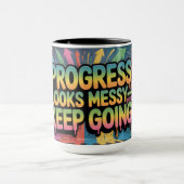 Mug Les progrès semblent désordonnés Continuez d'aller (Centre)