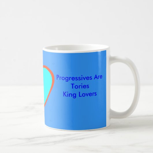 Mug Les Progressifs Sont Des Tories King Lovers (Droite)