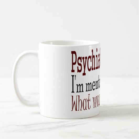 Mug Les psychiatres disent… (Gauche)