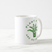 Mug Les Puns plantes Sont Si Fermes (Devant droit)