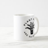 Mug Les Puns plantes Sont Si Fermes (Devant droit)