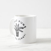 Mug Les Puns plantes Sont Si Fermes (Devant gauche)