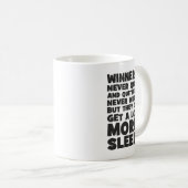 Mug Les Quitters Ne Gagnent Jamais Mais Ils S'Endormen (Devant droit)